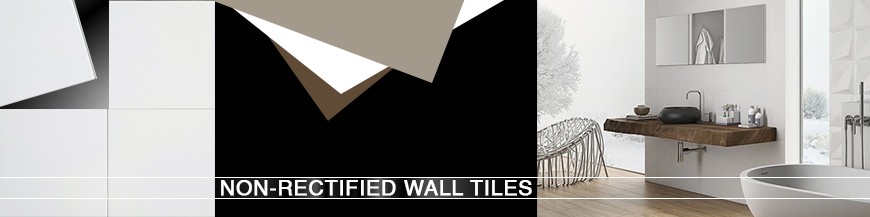 Non-Rectified & Subway Tiles
